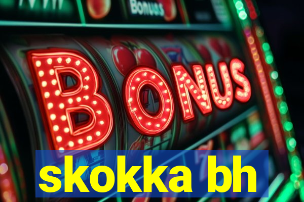 skokka bh